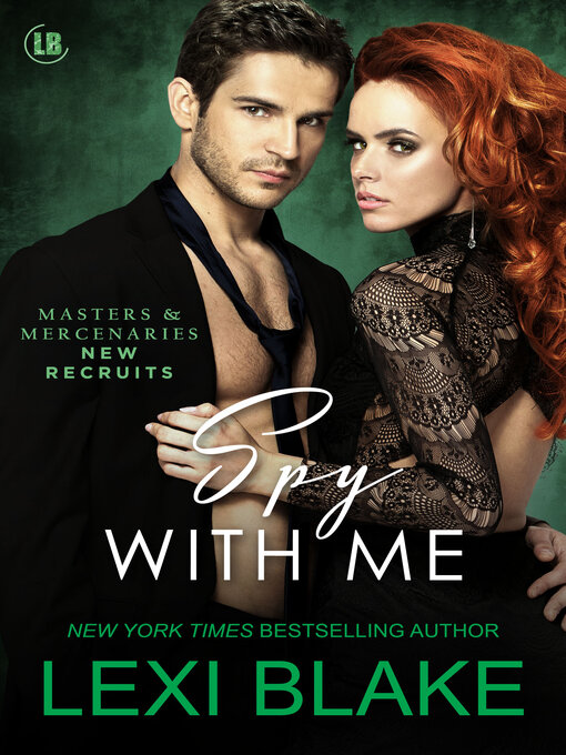 Title details for Spy With Me by Lexi Blake - Wait list